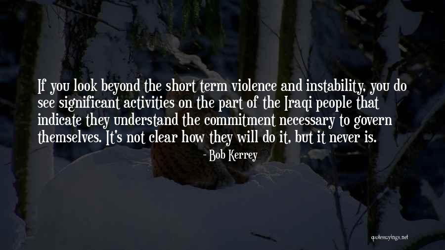 Necessary Violence Quotes By Bob Kerrey