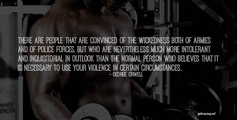 Necessary Violence Quotes By George Orwell