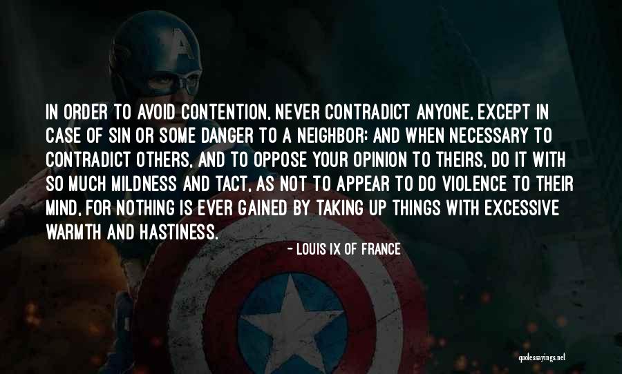 Necessary Violence Quotes By Louis IX Of France Necessary Violence Quotes By Louis IX Of France