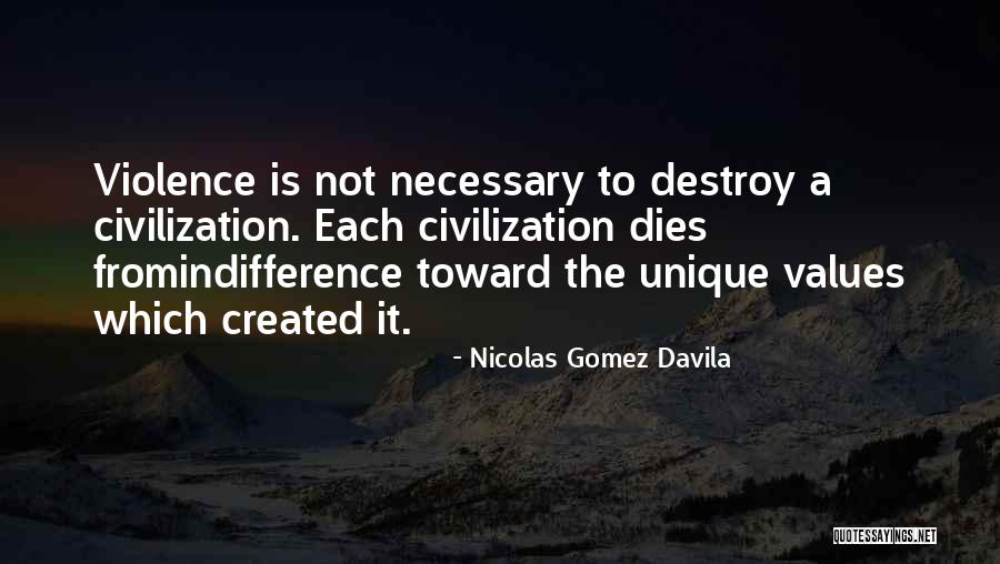 Necessary Violence Quotes By Nicolas Gomez Davila