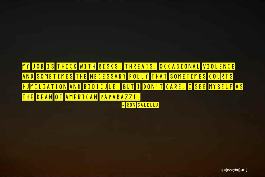 Necessary Violence Quotes By Ron Galella Necessary Violence Quotes By Ron Galella
