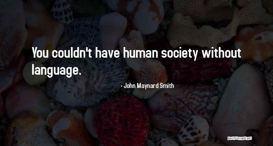 Necesser Quotes By John Maynard Smith Necesser Quotes By John Maynard Smith