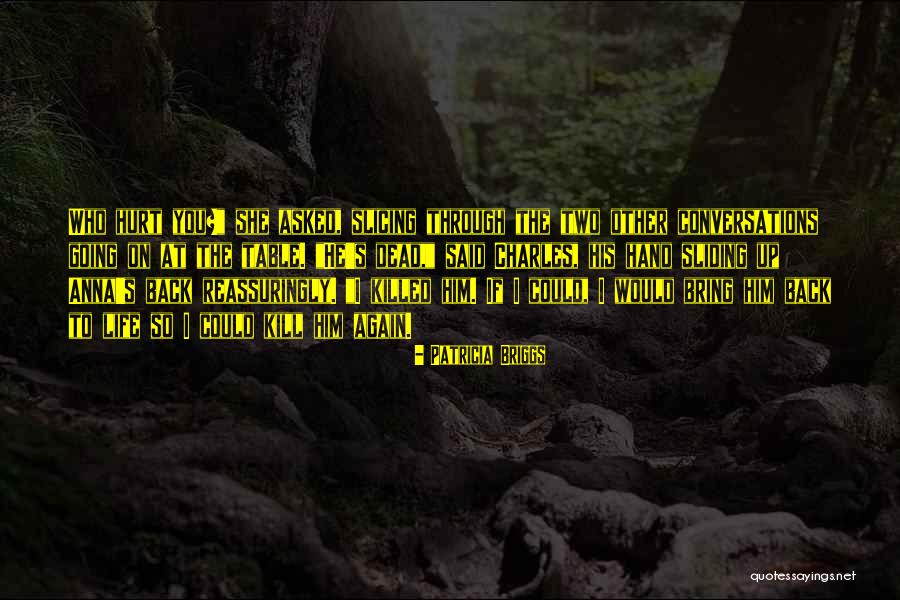Necessitation Philosophy Quotes By Patricia Briggs Necessitation Philosophy Quotes By Patricia Briggs