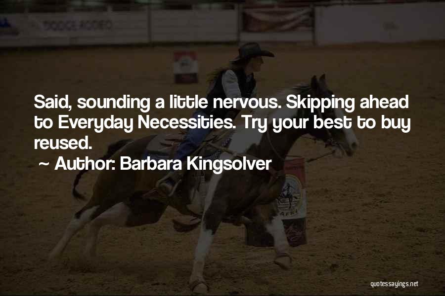 Necessities Quotes By Barbara Kingsolver