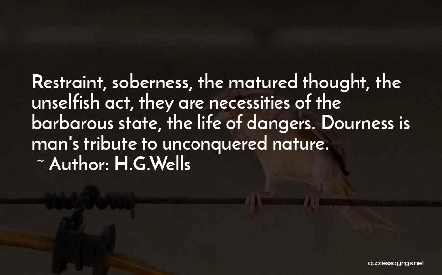 Necessities Quotes By H.G.Wells