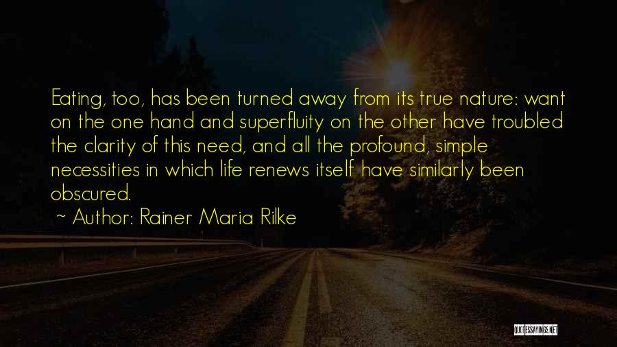 Necessities Quotes By Rainer Maria Rilke