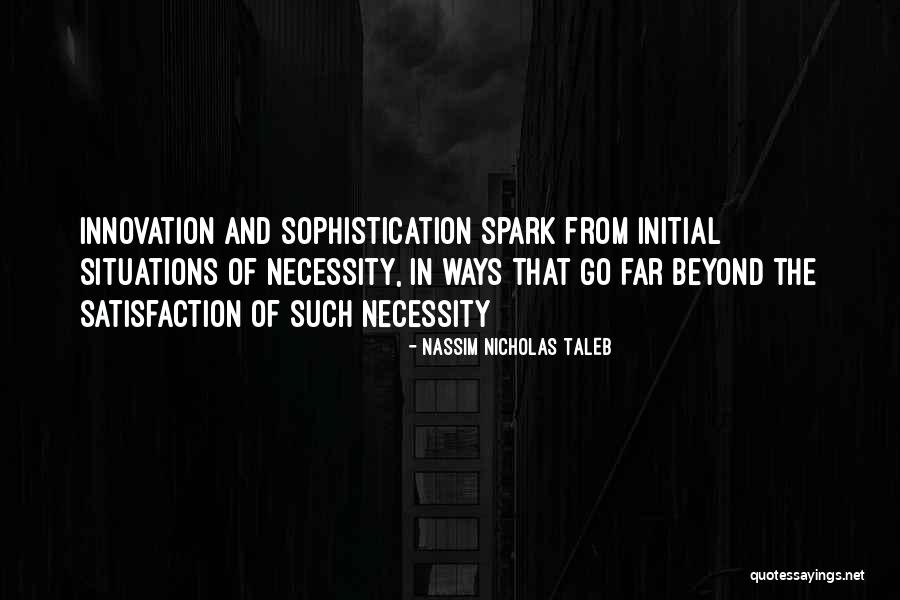 Necessity And Innovation Quotes By Nassim Nicholas Taleb Necessity And Innovation Quotes By Nassim Nicholas Taleb