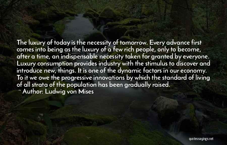 Necessity And Luxury Quotes By Ludwig Von Mises