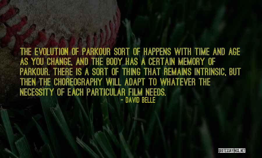 Necessity For Change Quotes By David Belle Necessity For Change Quotes By David Belle