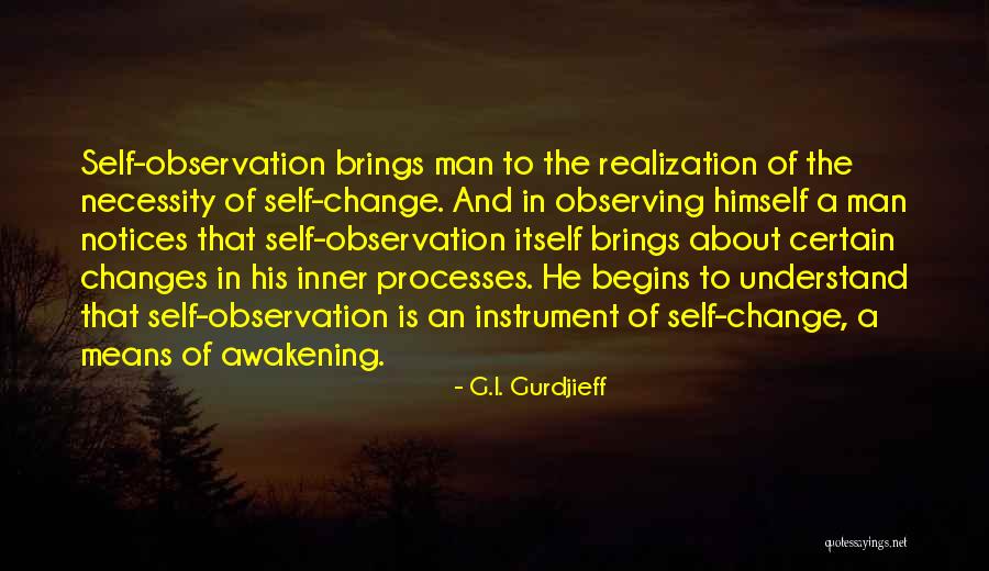 Necessity For Change Quotes By G.I. Gurdjieff