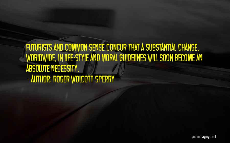 Necessity For Change Quotes By Roger Wolcott Sperry