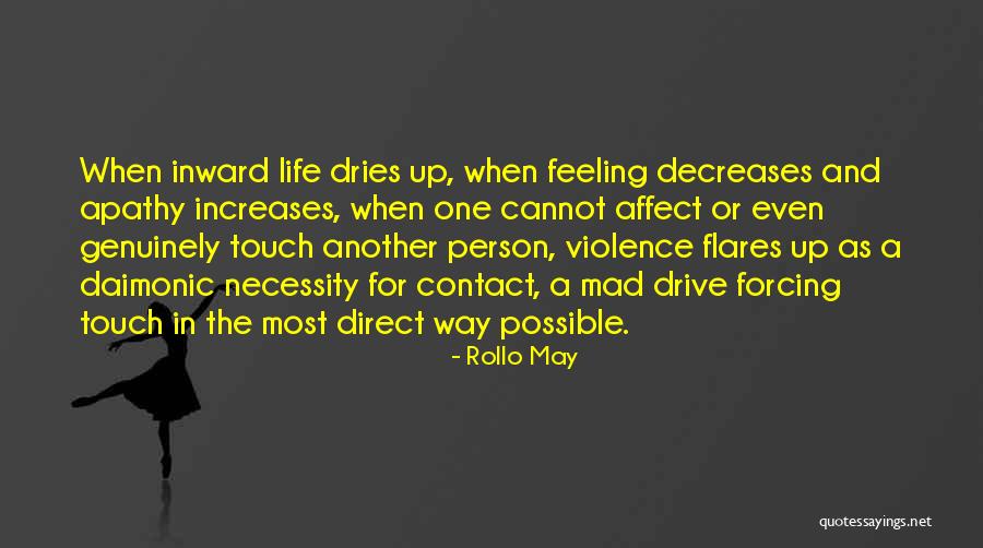 Necessity For Life Quotes By Rollo May Necessity For Life Quotes By Rollo May