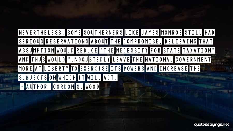 Necessity Of Compromise Quotes By Gordon S. Wood