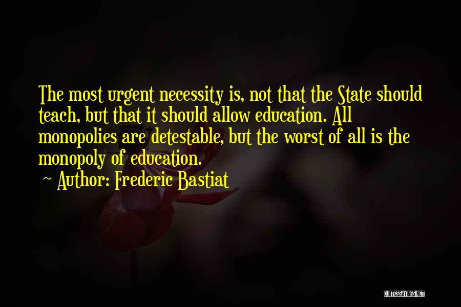 Necessity Of Education Quotes By Frederic Bastiat