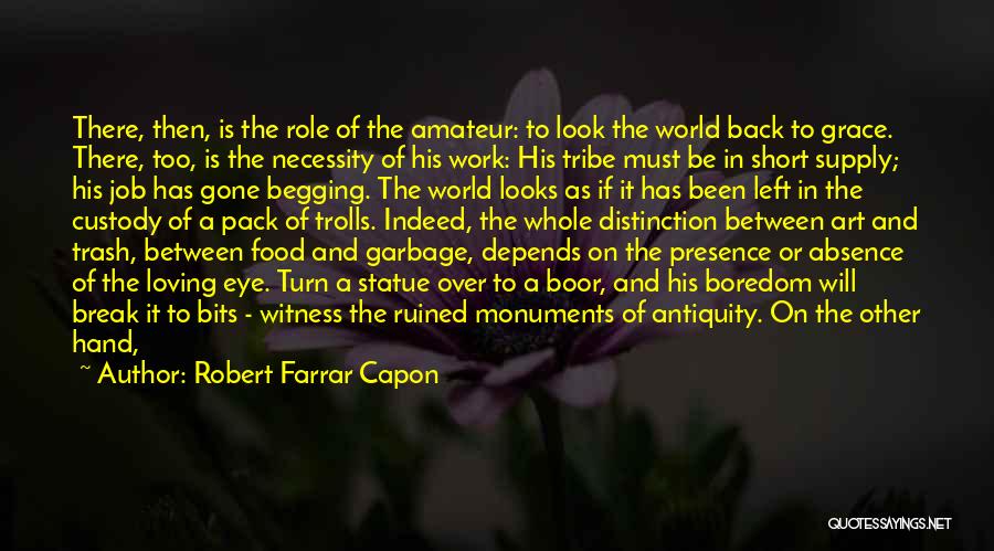 Necessity Of Food Quotes By Robert Farrar Capon