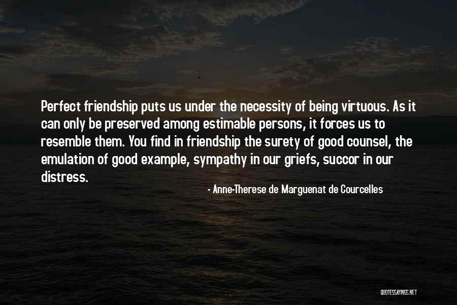 Necessity Of Friendship Quotes By Anne-Therese De Marguenat De Courcelles