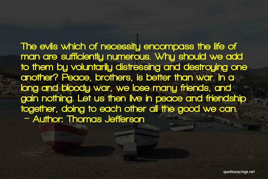 Necessity Of Friendship Quotes By Thomas Jefferson