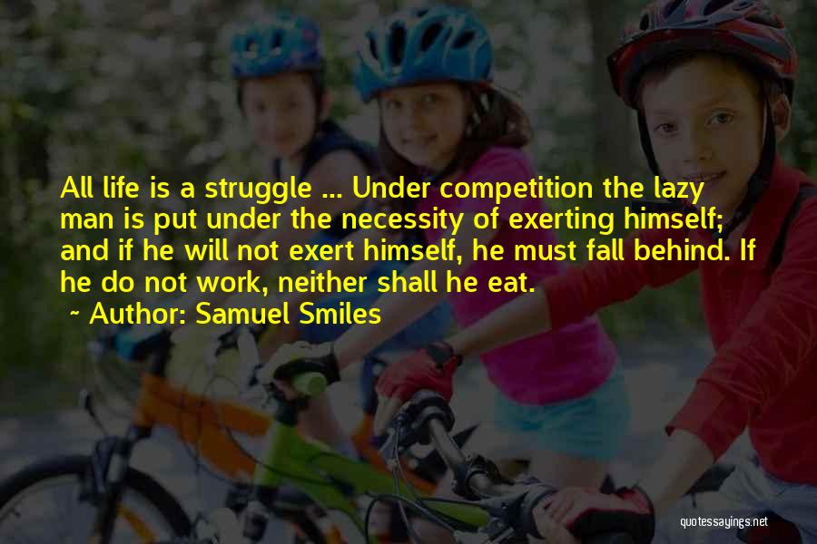 Necessity Of Life Quotes By Samuel Smiles