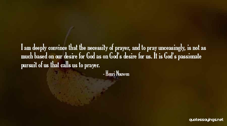 Necessity Of Prayer Quotes By Henri Nouwen Necessity Of Prayer Quotes By Henri Nouwen