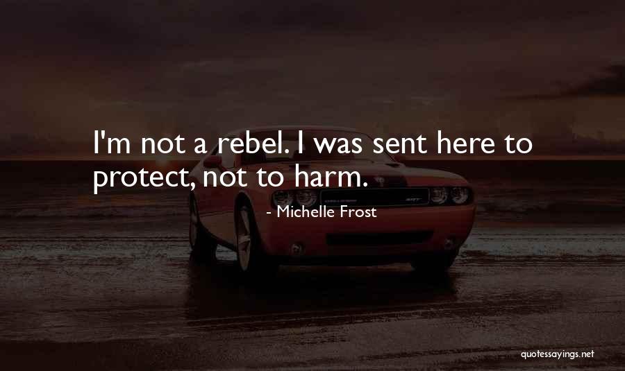 Nechal By Si Quotes By Michelle Frost