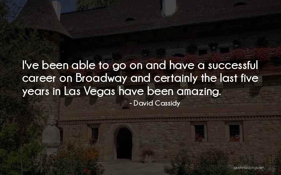 Nechal Tejwani Quotes By David Cassidy Nechal Tejwani Quotes By David Cassidy