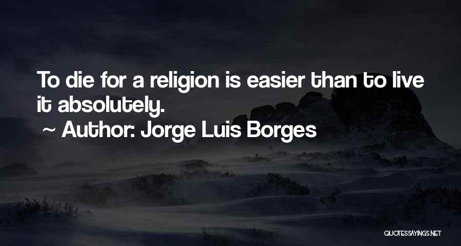Nechayev Pronunciation Quotes By Jorge Luis Borges