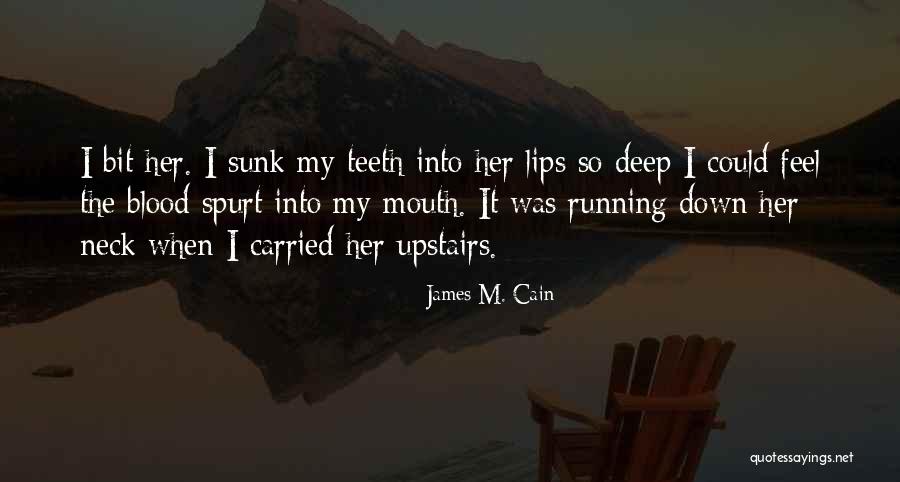Neck Deep Quotes By James M. Cain Neck Deep Quotes By James M. Cain