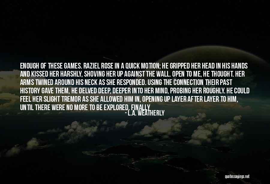 Neck Deep Quotes By L.A. Weatherly Neck Deep Quotes By L.A. Weatherly