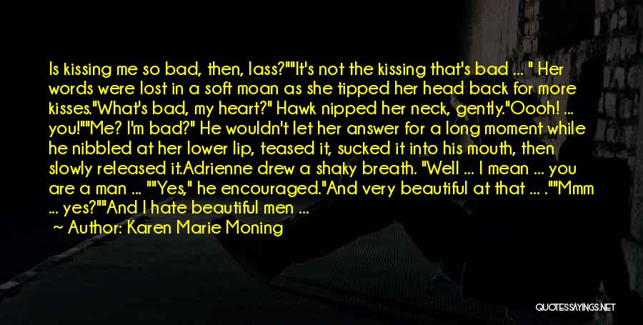 Neck Kisses Quotes By Karen Marie Moning