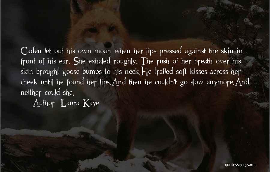 Neck Kisses Quotes By Laura Kaye