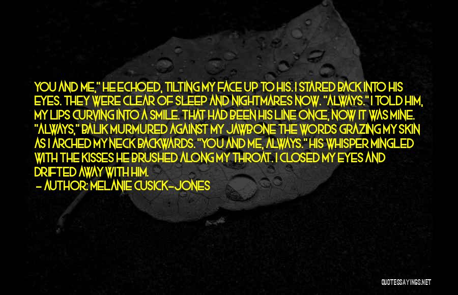 Neck Kisses Quotes By Melanie Cusick-Jones