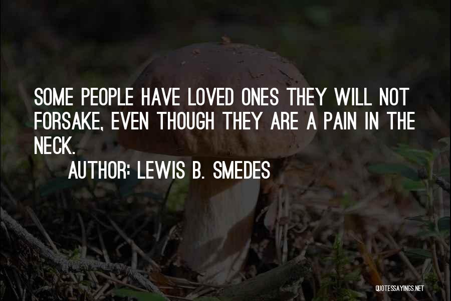 Neck Pain Quotes By Lewis B. Smedes