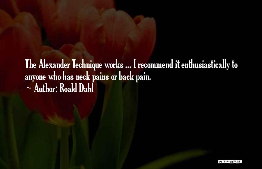 Neck Pain Quotes By Roald Dahl