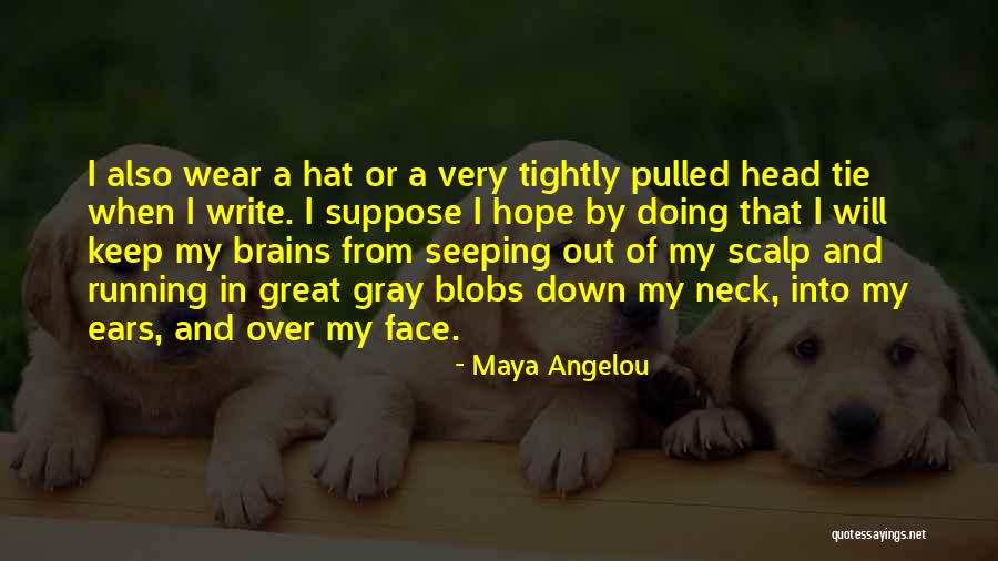 Neck Ties Quotes By Maya Angelou Neck Ties Quotes By Maya Angelou
