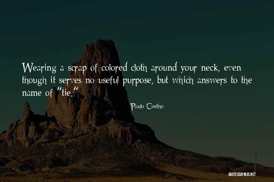 Neck Ties Quotes By Paulo Coelho Neck Ties Quotes By Paulo Coelho