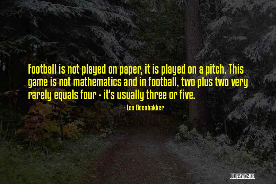 Neckar Valley Quotes By Leo Beenhakker