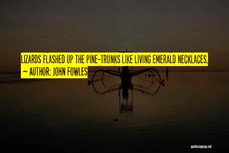 Necklaces Quotes By John Fowles
