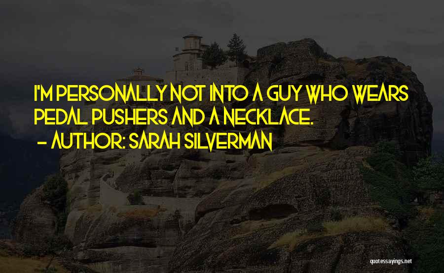 Necklaces Quotes By Sarah Silverman