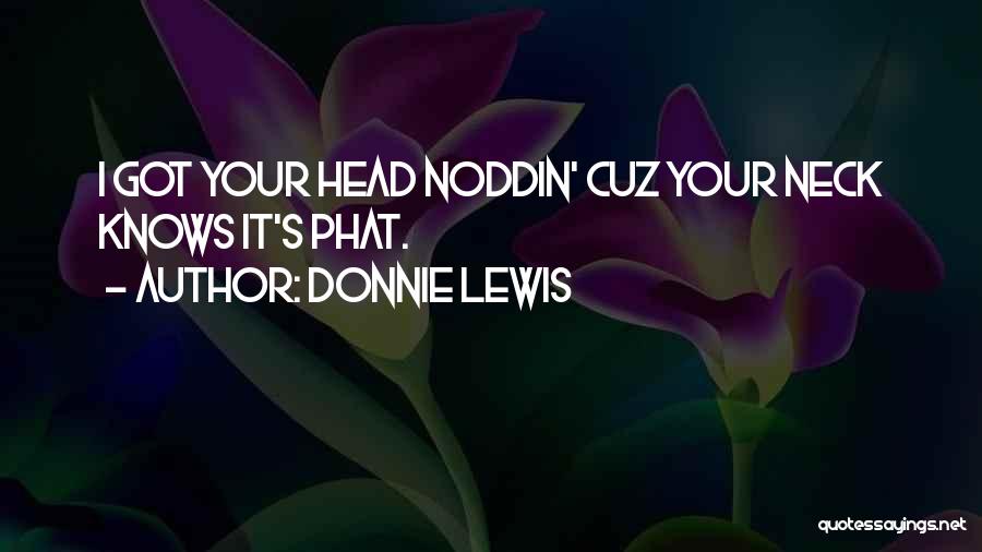 Necks Quotes By Donnie Lewis