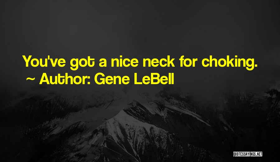 Necks Quotes By Gene LeBell