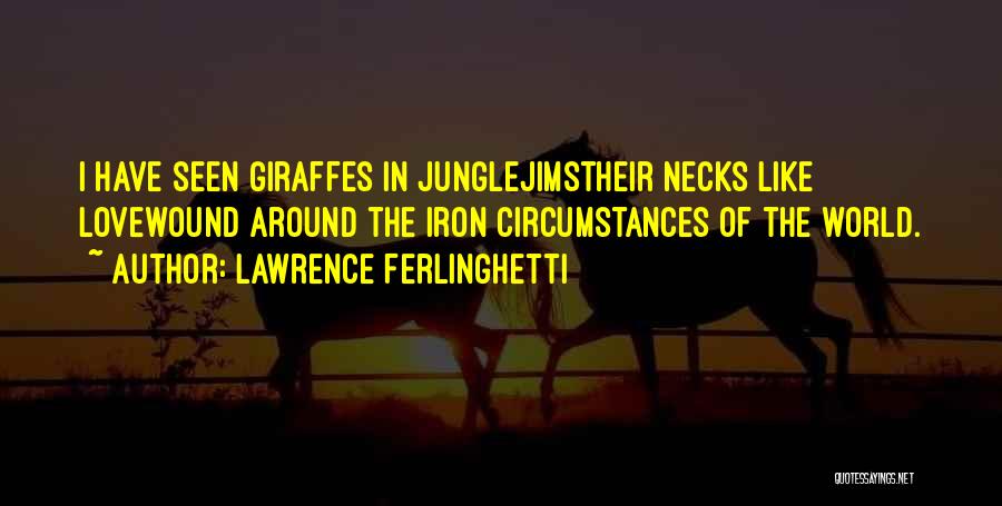 Necks Quotes By Lawrence Ferlinghetti