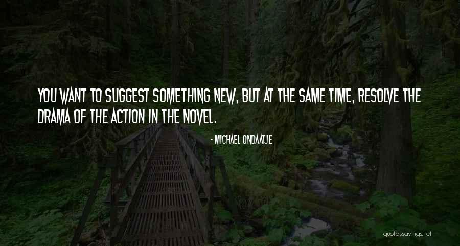 Necrocracy Government Quotes By Michael Ondaatje Necrocracy Government Quotes By Michael Ondaatje