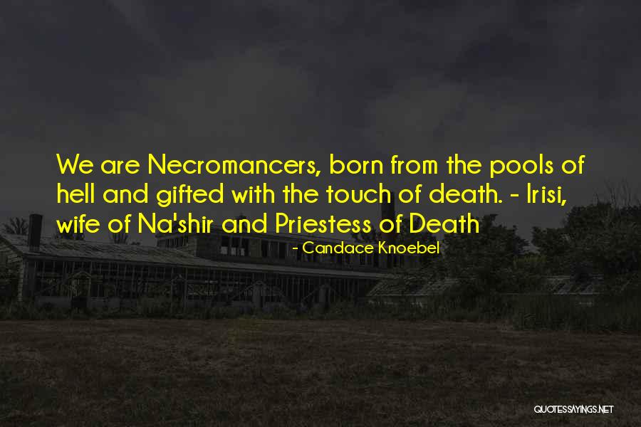 Necromancers Quotes By Candace Knoebel Necromancers Quotes By Candace Knoebel