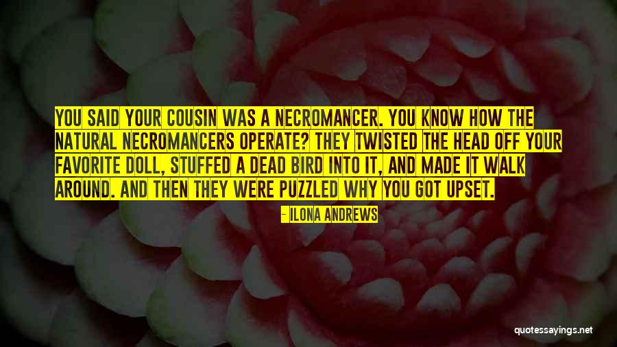 Necromancers Quotes By Ilona Andrews Necromancers Quotes By Ilona Andrews