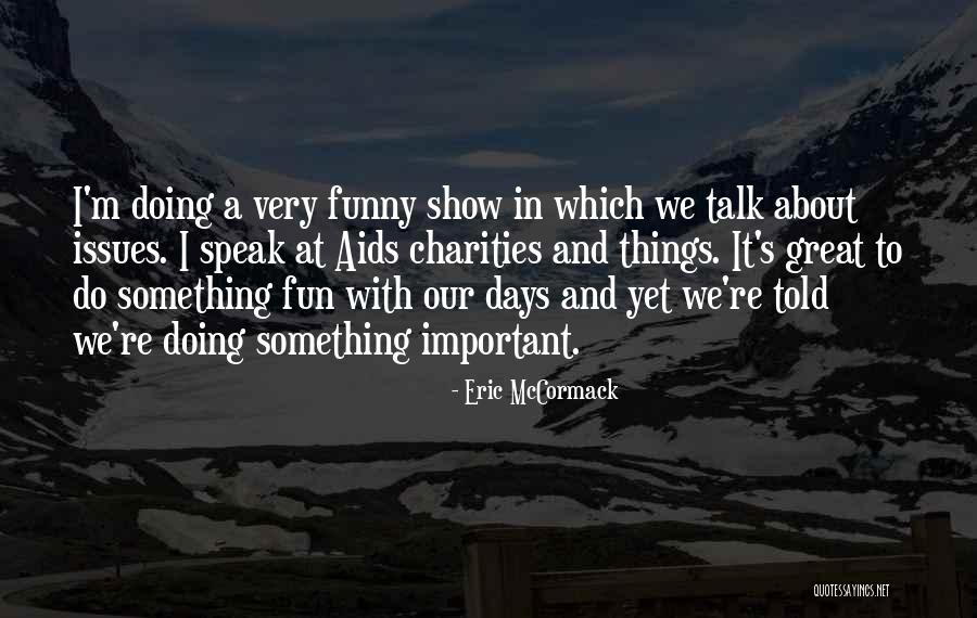Necronomnomnom Quotes By Eric McCormack Necronomnomnom Quotes By Eric McCormack