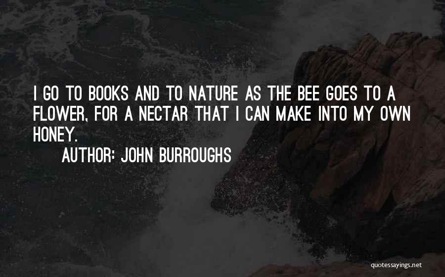 Nectar Quotes By John Burroughs