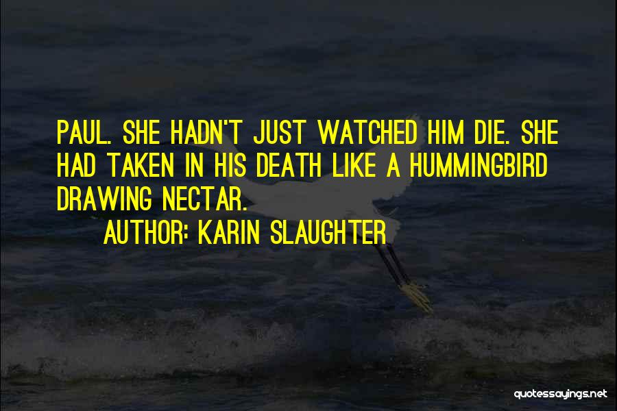 Nectar Quotes By Karin Slaughter