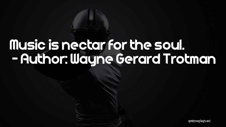 Nectar Quotes By Wayne Gerard Trotman