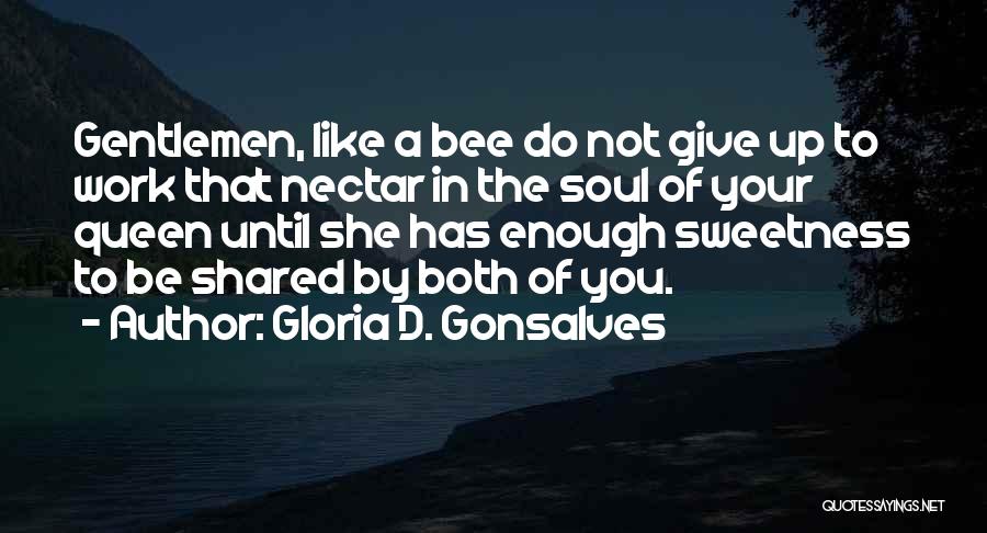 Nectar There Is Nothing Quotes By Gloria D. Gonsalves