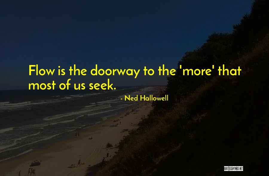 Ned Hallowell Quotes 526138